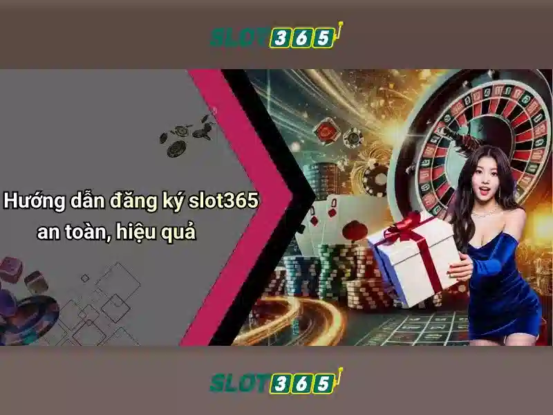 Quy trình đăng ký Slot365