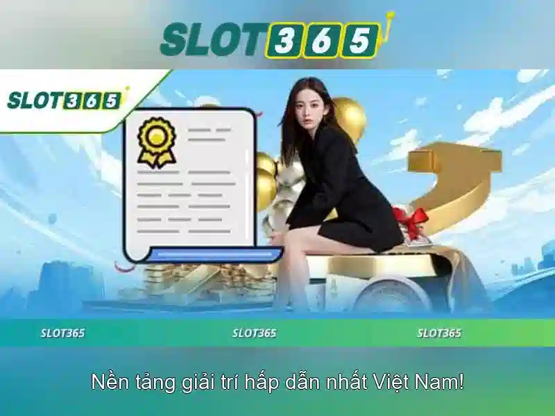 Trải Nghiệm Slot365 Bet