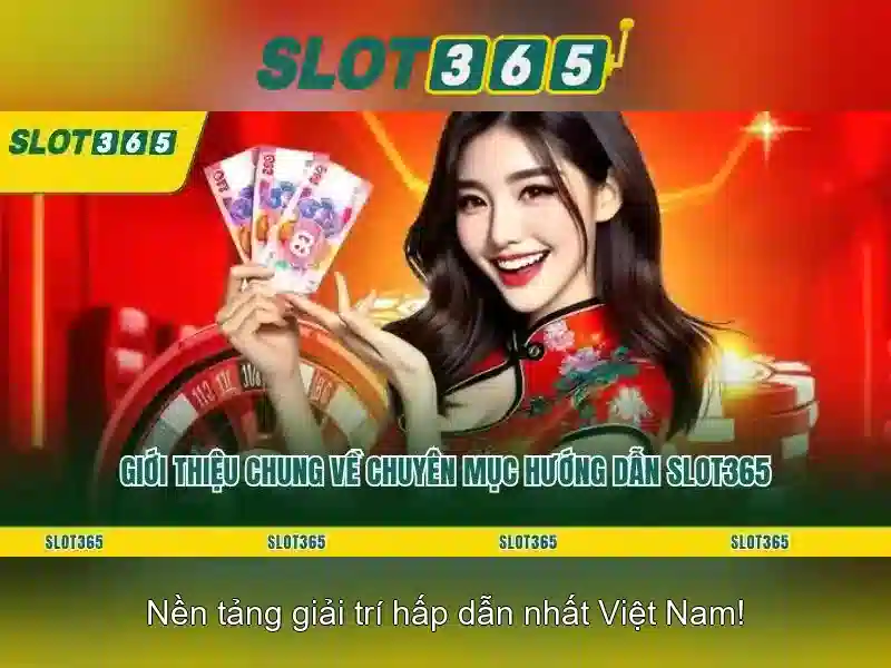 Nạp Tiền Slot365 – Hướng Dẫn Chi Tiết Và Ưu Đãi Dành Riêng Cho Thành Viên