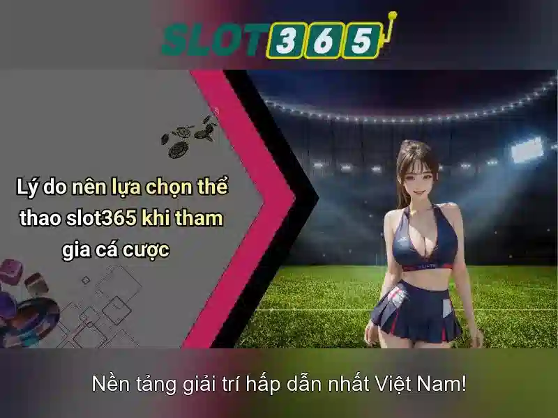 đánh giá Slot365