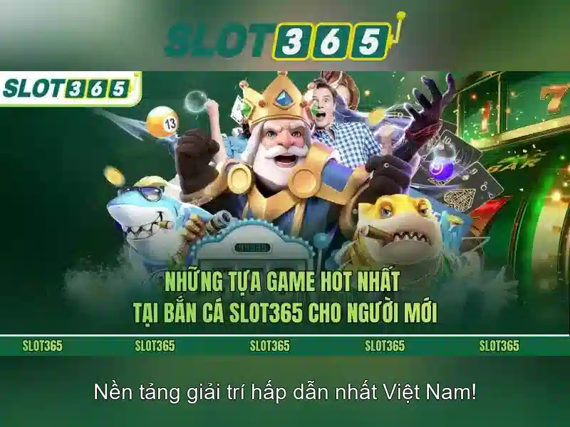 Trò Chơi SLOT Slot365